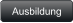 Ausbildung